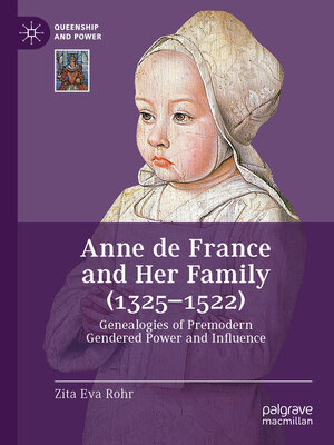 cover image of Anne de France and Her Family (1325–1522)